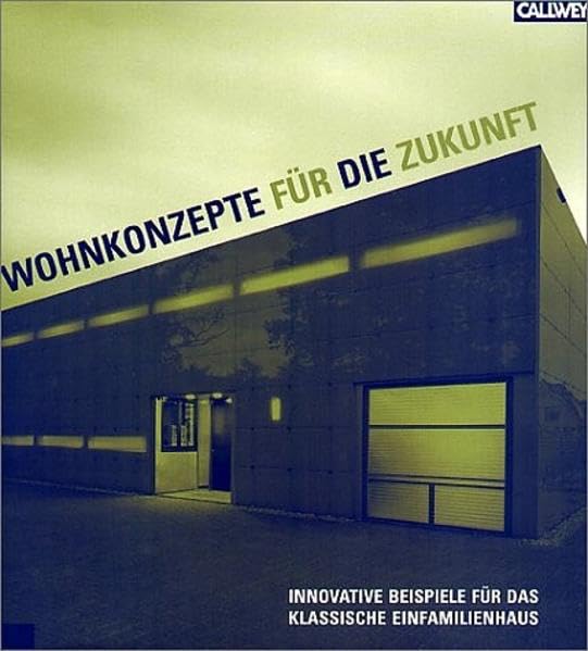 Wohnkonzepte für die Zukunft: Innovative Beispiele für das klassische Einfamilienhaus Architecture