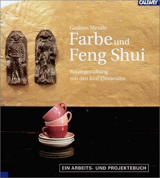 Farbe und Feng Shui - Raumgestaltung mit den fünf Elementen - Ein Arbeits- und Projektebuch Architecture