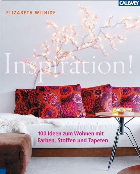 Inspiration!: 100 Ideen zum Wohnen mit Farben, Stoffen und Tapeten Architecture