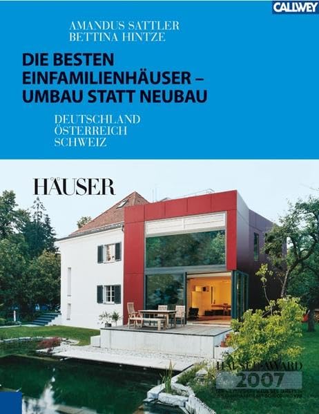 Die besten Einfamilienhäuser – Umbau statt Neubau: Deutschland - Österreich - Schweiz Architecture