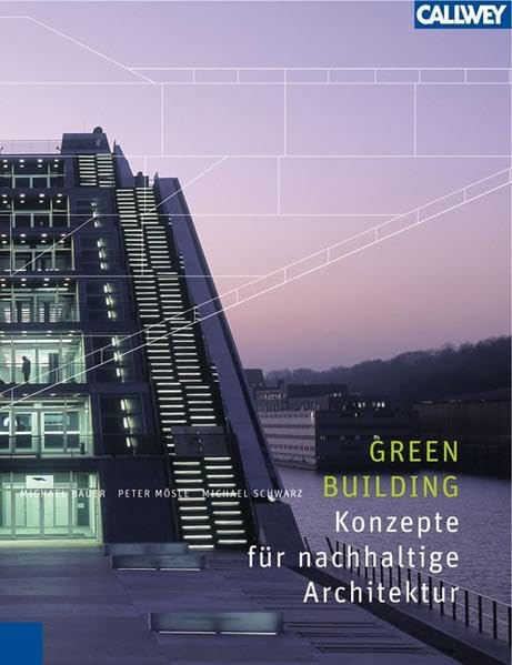 Green Building – Konzepte für nachhaltige Architektur Architecture
