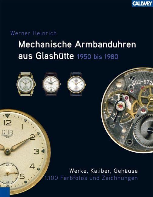 Mechanische Armbanduhren aus Glashütte: 1950 – 1980 Media & Communication