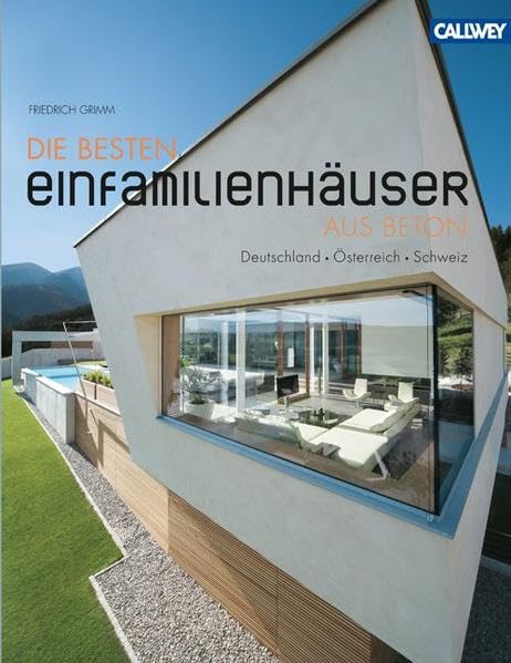 Die besten Einfamilienhäuser aus Beton: Deutschland - Österreich - Schweiz Architecture