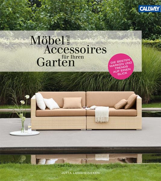 Möbel und Accessoires für Ihren Garten: Die besten Marken und Trends auf einen Blick Garden & Plants