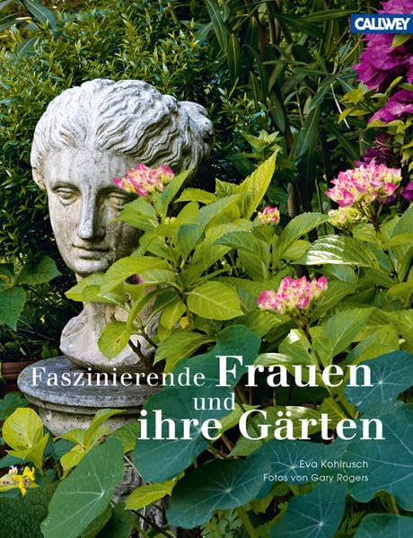 Faszinierende Frauen und ihre Gärten Memories