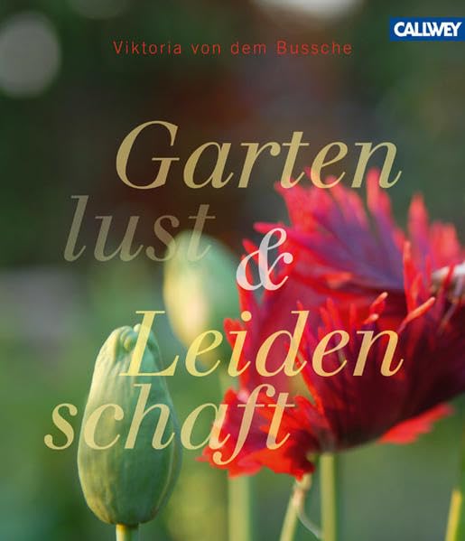 Gartenlust und Leidenschaft Garden & Plants
