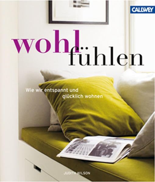 wohlfühlen: Wie wir entspannt und glücklich wohnen Architecture