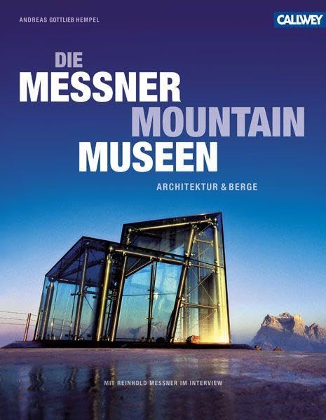 Die Messner Mountain Museen: Architektur und Berge Social Sciences