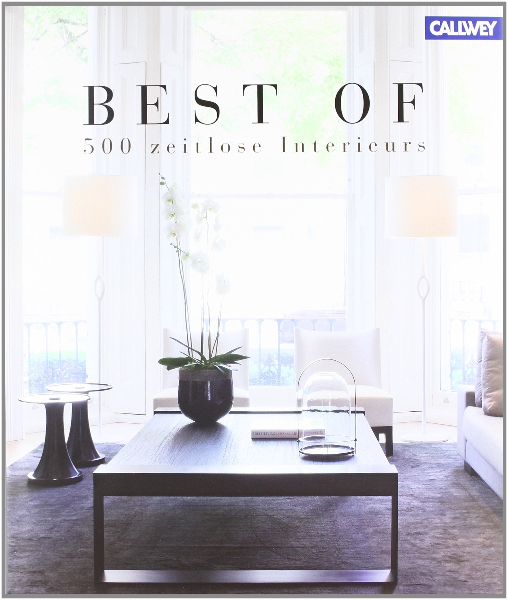 BEST OF – 500 zeitlose Interieurs Architecture