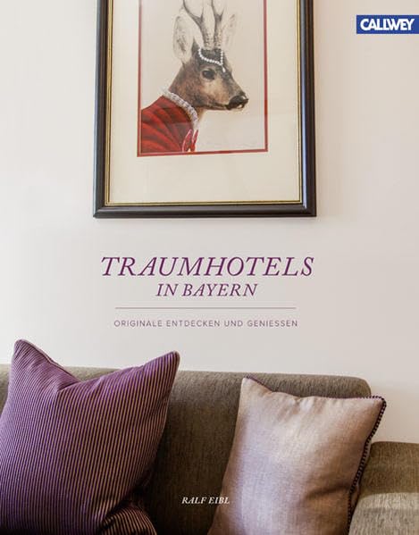 Traumhotels in Bayern: Originale entdecken und genießen Architecture