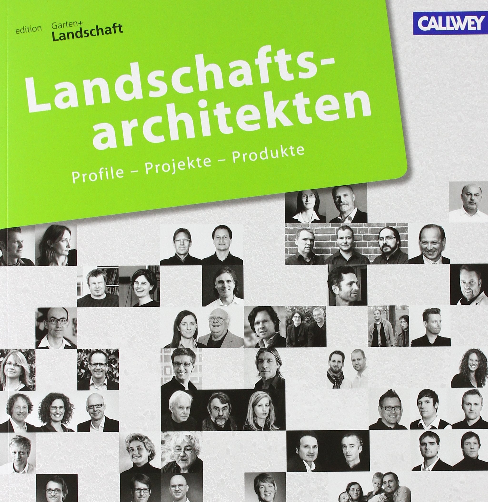 Landschaftsarchitekten 2013: Profile - Projekte - Produkte Architecture