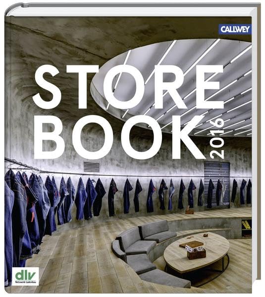 Store Book 2016: Herausgegeben von dlv - Netzwerk Ladenbau- Deutscher Ladenbau Verband Business, Finance & Career