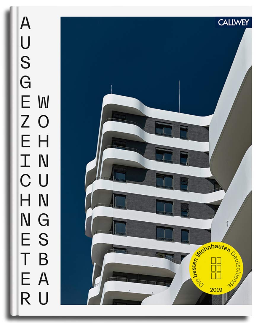 Ausgezeichneter Wohnungsbau: Die besten Wohnbauten Deutschlands 2019 Architecture