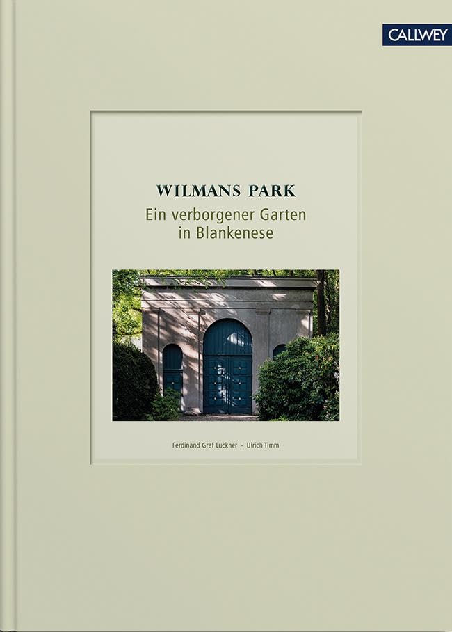 Wilmans Park: Ein verborgener Garten in Blankenese Film, Art & Culture