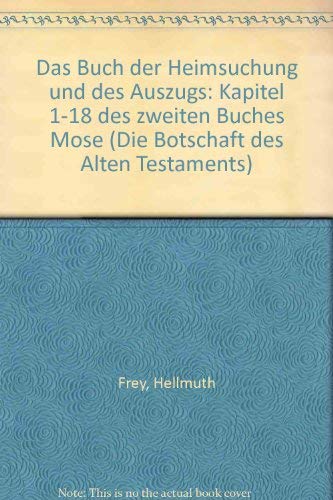 Das Buch der Heimsuchung und des Auszugs. Kapitel 1-18 des zweiten Buches Mose, Bd 5 Religion & Esotericism