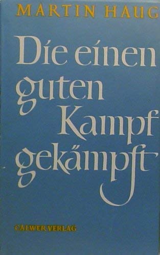 Die einen guten Kampf gekämpft: Lebensbilder deutscher Männer Contemporary literature