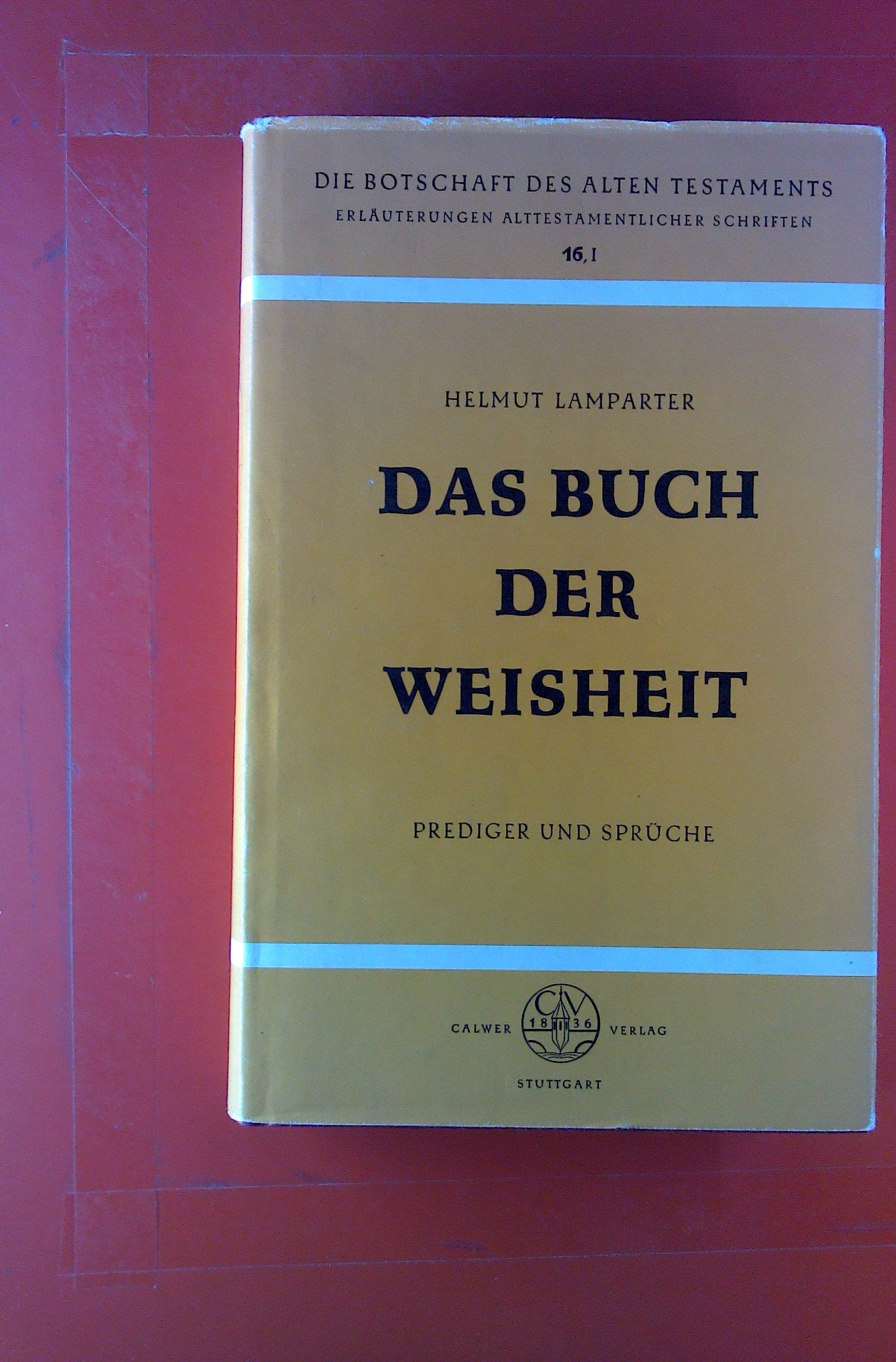 Die Botschaft des Alten Testaments / Das Buch der Weisheit: Prediger und Sprüche Books