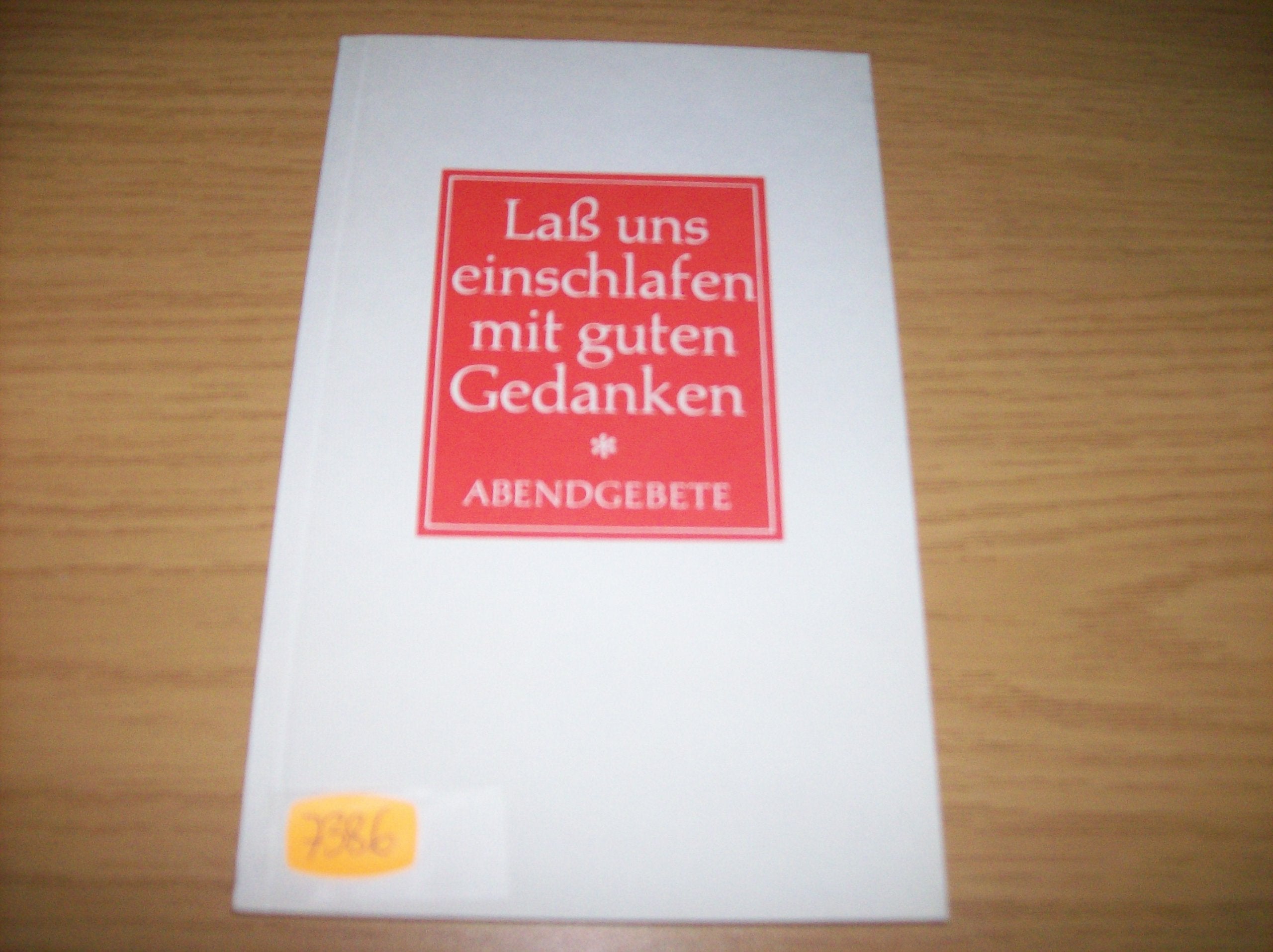 Lass uns einschlafen mit guten Gedanken. Abendgebete Religion & Esotericism