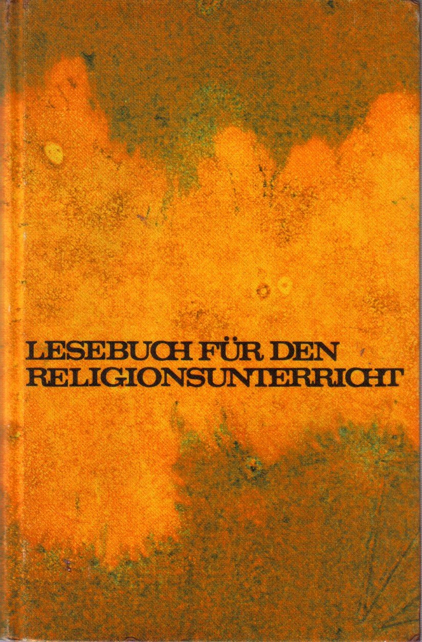Lesebuch für den Religionsunterricht. Zwei Jahrgänge. Für 15-17jährige Books