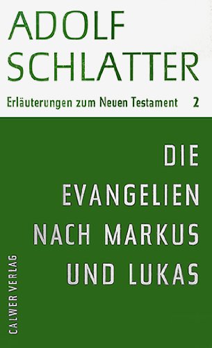 Erläuterungen zum Neuen Testament, Band 2: Die Evangelien nach Markus und Lukas. Ausgelegt für Bibelleser Books