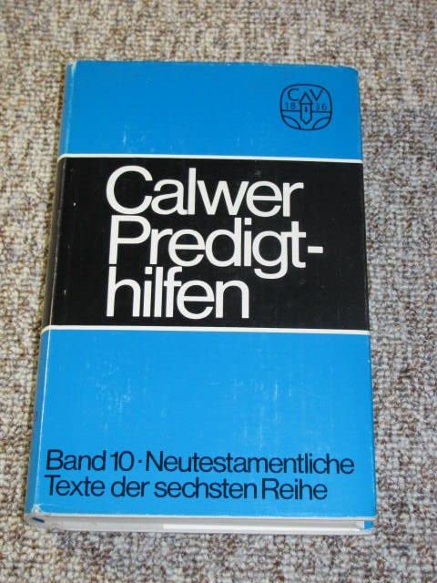 Calwer Predigthilfen Band 10 (Neutestamentliche Texte der sechsten Reihe) Books