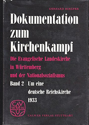 Die Evangelische Landeskirche in Württemberg und der Nationalsozialismus. Eine Dokumentation zum Kirchenkampf Bd. 2: Um eine deutsche Reichskirche 1933 Books