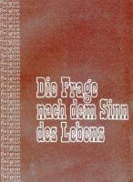 Die Frage nach dem Sinn des Lebens. Learning & Reference
