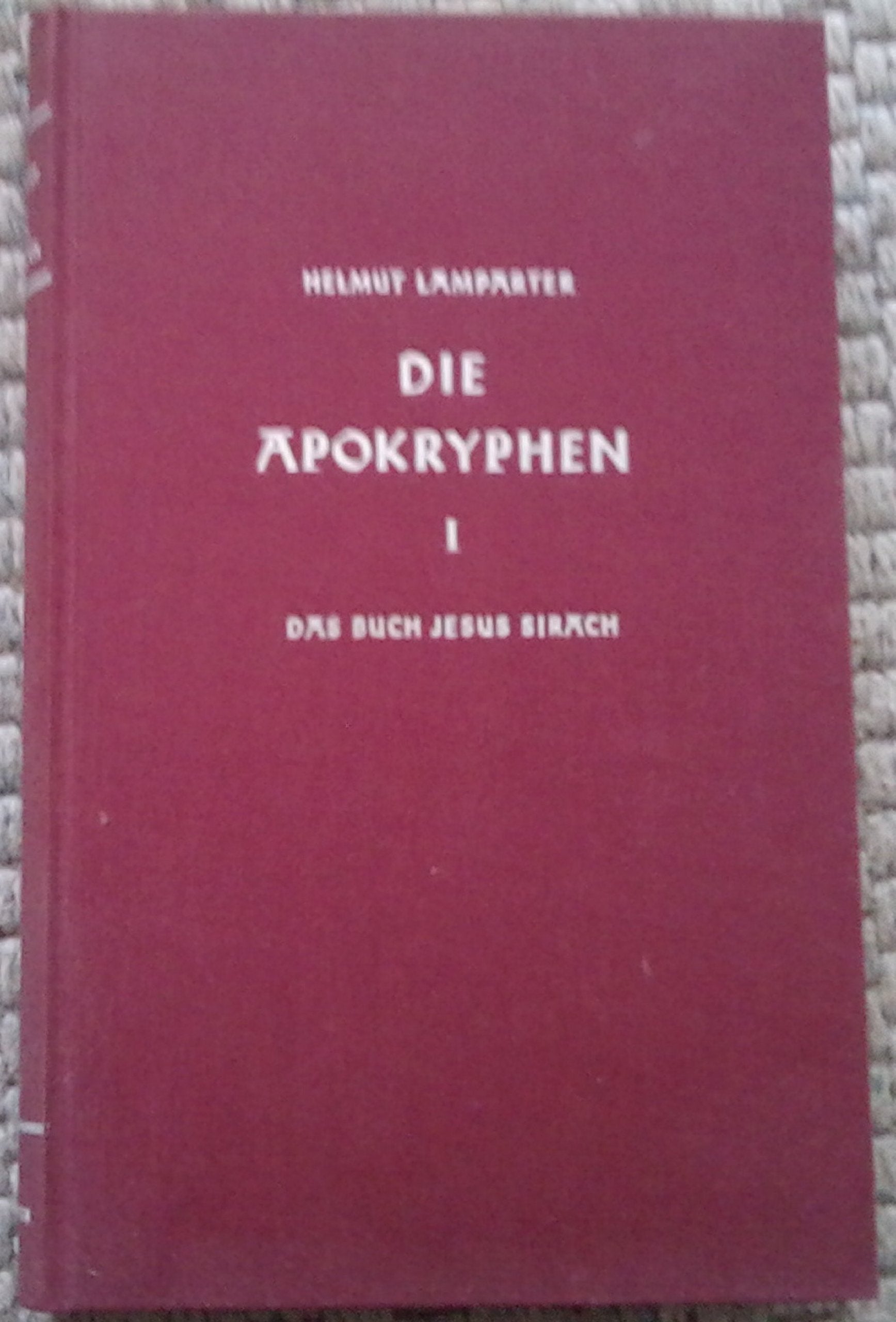 Die Botschaft des Alten Testaments / Die Apokryphen: Band 1. Das Buch Jesus Sirach Books