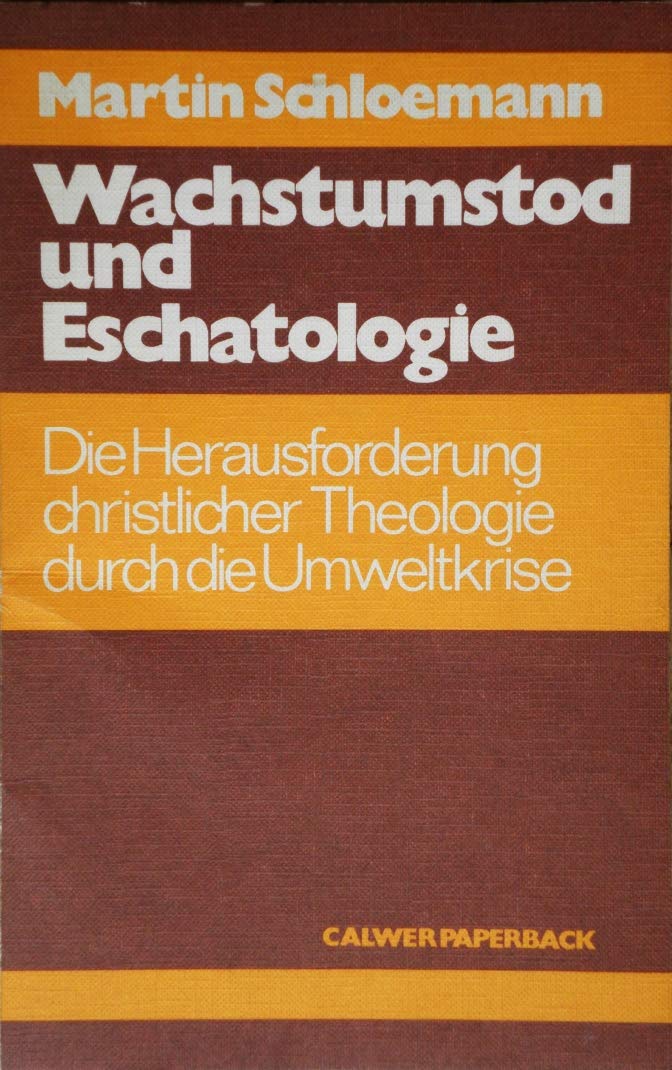 Wachstumstod und Eschatologie - Die Herausforderung christlicher Theologie durch die Umweltkrise Books