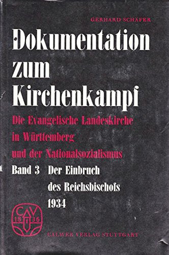 Die evangelische Landeskirche in Württemberg und der Nationalsozialismus / Der Einbruch des Reichsbischofs in die Württembergische Landeskirche 1934: ... Eine Dokumentation zum Kirchenkampf) Books