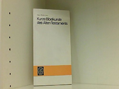 Kurze Bibelkunde des Alten Testaments. ( Biblisches Seminar) Religion & Esotericism