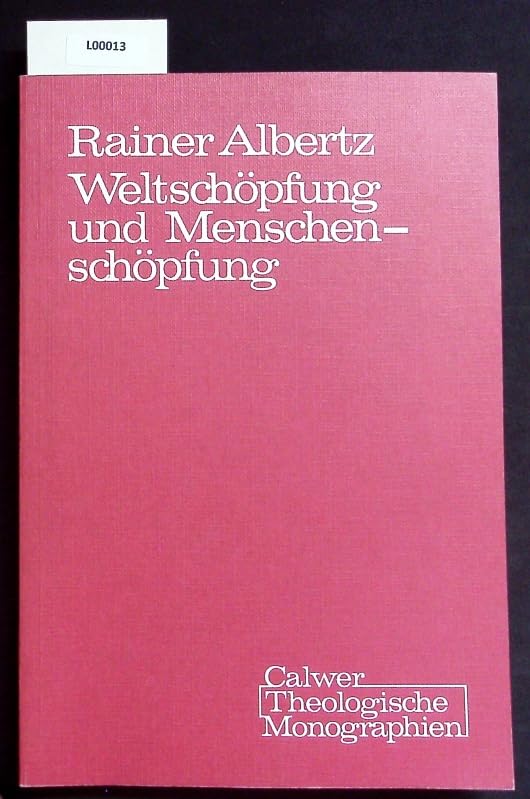 Weltschöpfung und Menschenschöpfung. Untersucht bei Deuterojesaja, Hiob und in den Psalmen Religion & Esotericism