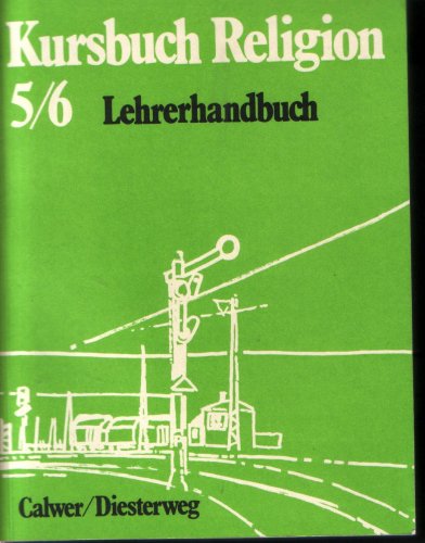 Kursbuch Religion: Arbeitsbuch für den Religionsunterricht / Lehrerhandbuch 5/6 Books