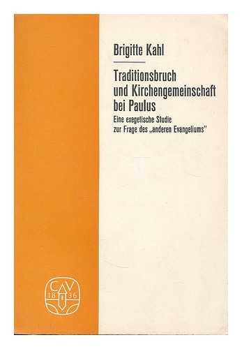 Traditionsbruch und Kirchengemeinschaft bei Paulus. Eine exegetische Studie zur Frage des "anderen Evangeliums" Books