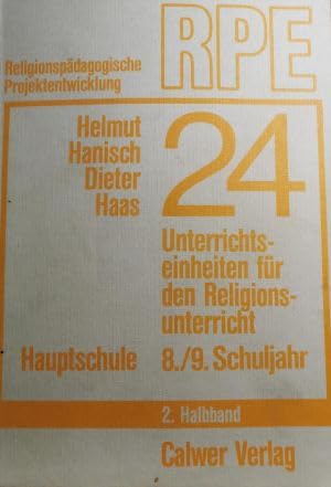 24 Unterrichtseinheiten für den Religionsunterricht im 8./9. Schuljahr der Hauptschule, 2. Halbband. Books
