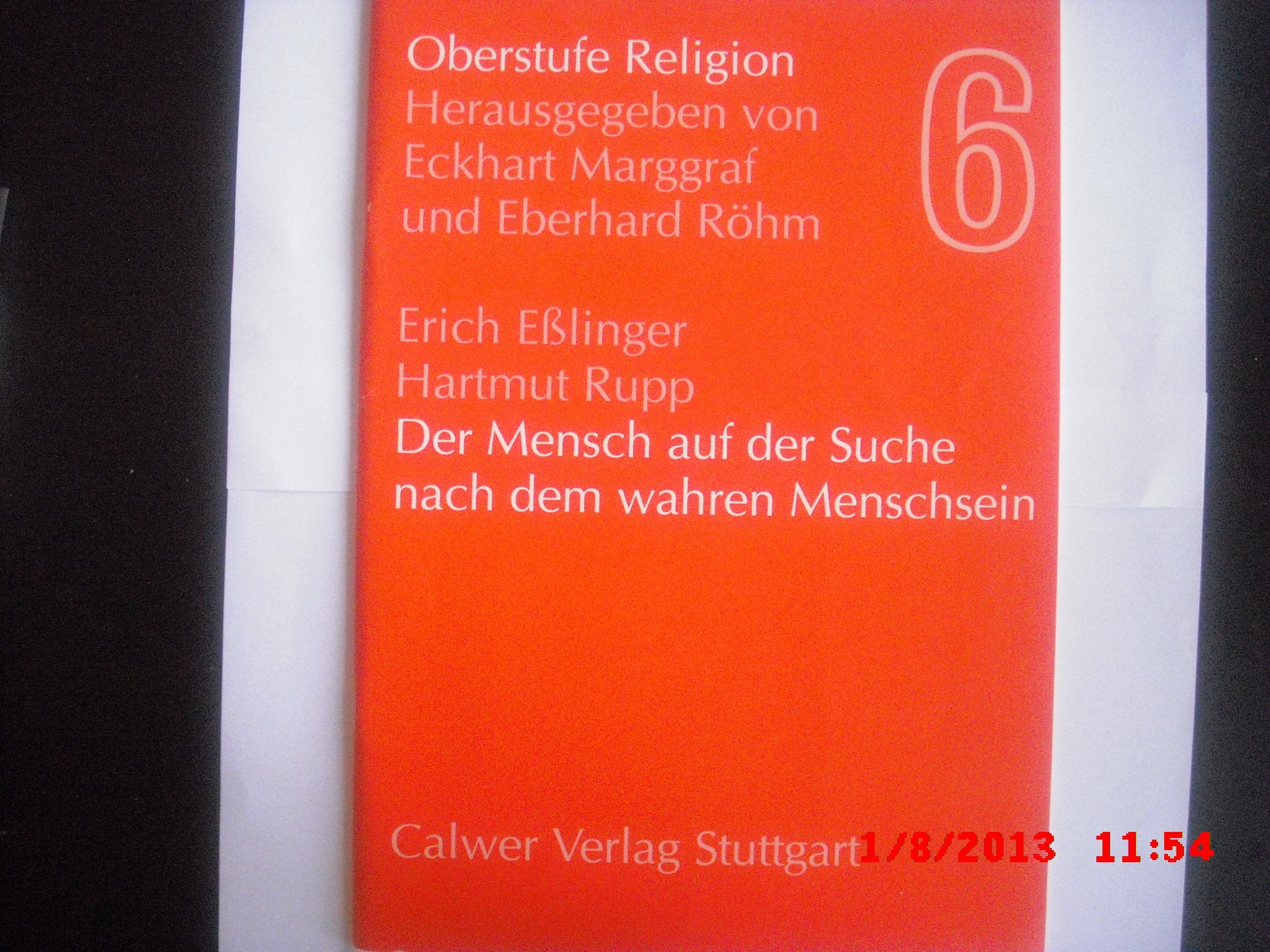 Oberstufe Religion / Der Mensch auf der Suche nach dem wahren Menschsein: Materialheft Books