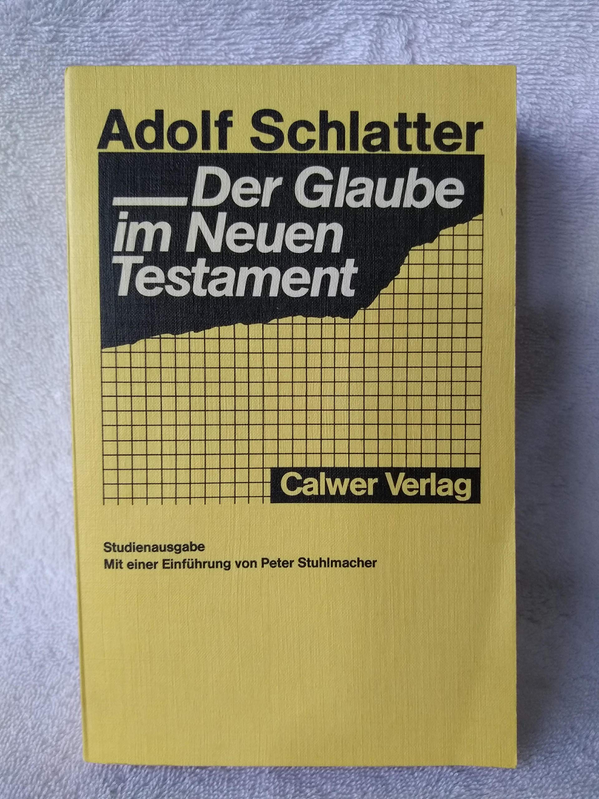 Der Glaube im Neuen Testament: Einf. v. Peter Stuhlmacher Contemporary literature