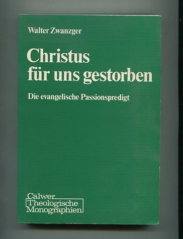 Christus für uns gestorben. Die evangelische Passionspredigt Books