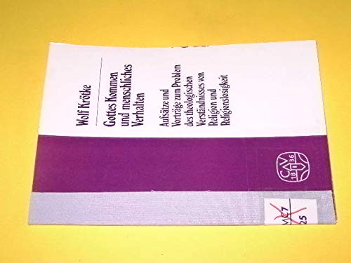 Gottes Kommen und menschliches Handeln. Aufsätze und Vorträge zum Problem des theologischen Verständnisses von Religion und Religionslosigkeit Religion & Esotericism