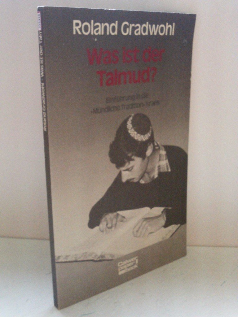Was ist der Talmud?: Eine Einführung in die Mündliche Tradition Israels (Calwer Paperback) Politics & History