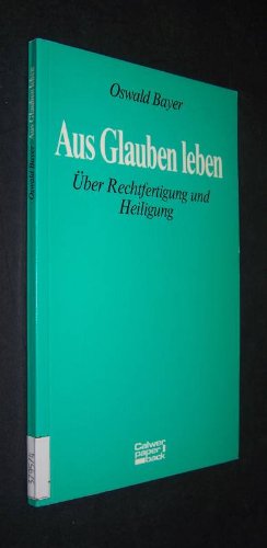 Aus Glauben leben: Über Rechtfertigung und Heiligung (Calwer Paperback) Religion & Esotericism