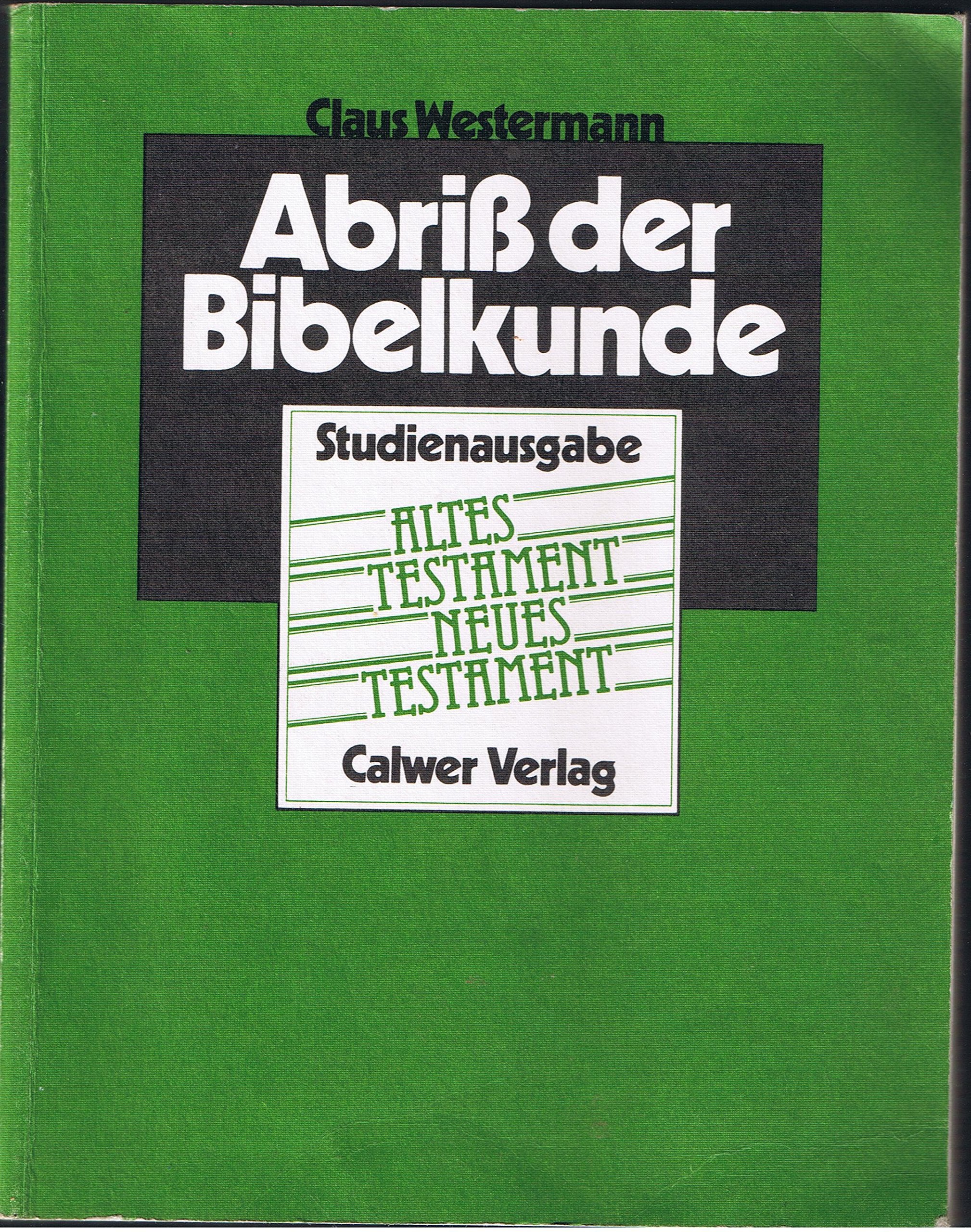 Abriss der Bibelkunde. Altes und Neues Testament. Studienausgabe Religion & Esotericism