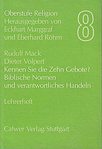 Oberstufe Religion, H.8, Kennen Sie die Zehn Gebote?: Lehrerheft Education & Training