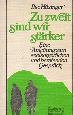 Zu zweit sind wir stärker. Eine Anleitung zum seelsorgerlichen und beratenden Gespräch Lifestyle
