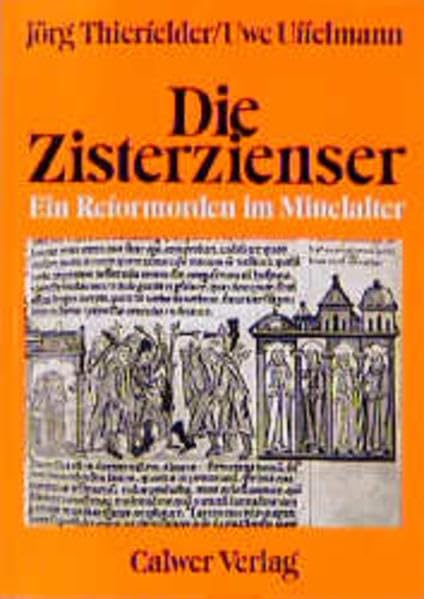 Die Zisterzienser: Ein Reformorden im Mittelalter (Diaserien) Politics & History