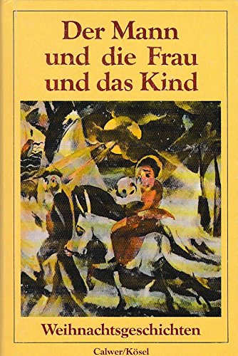 Der Mann und die Frau und das Kind. Weihnachtsgeschichten Books