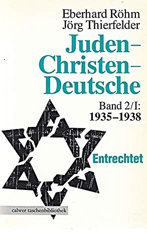 Calwer Taschenbibliothek, Bd.9, Juden, Christen, Deutsche 1933-1945: 1935-1938. Entrechtet German history