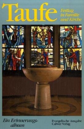 Taufe: Festtag in Familie und Kirche. Ein Erinnerungsalbum. Evangelische Ausgabe Religion & Esotericism
