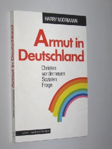 Armut in Deutschland: Christen von der neuen Sozialen Frage (Calwer Taschenbibliothek) Books