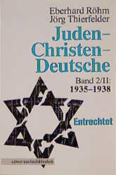 Calwer Taschenbibliothek, Bd.10, Juden, Christen, Deutsche 1933-1945: 1935-1938. Entrechtet German history